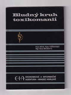 Bludný kruh toxikománií /Peter Višňovský, Dona Bečková/