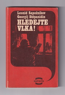 Hledejte vlka /Leonid a Georgij Sapožnikov/