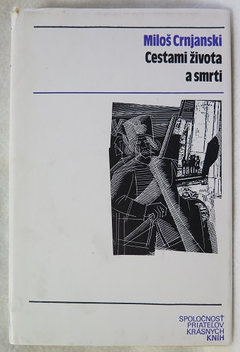 Cestami života a smrti /Miloš Crnjanski/