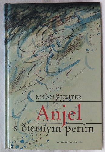 Anjel s čiernym perím /Milan Richter/