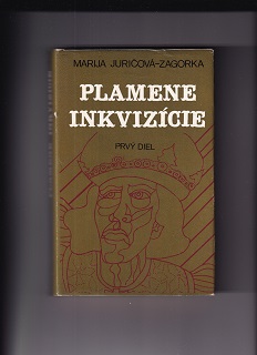 Plamene inkvizície 1  /Marija Juričová-Zagorka/