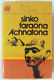 Slnko faraóna Achnatona /Bruno Tacconi/