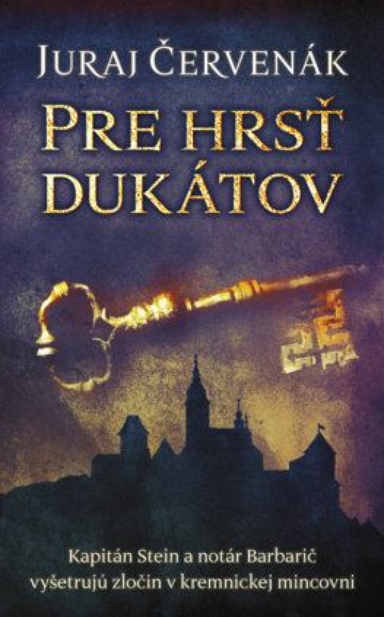 Pre hrsť dukátov /Juraj Červenák/