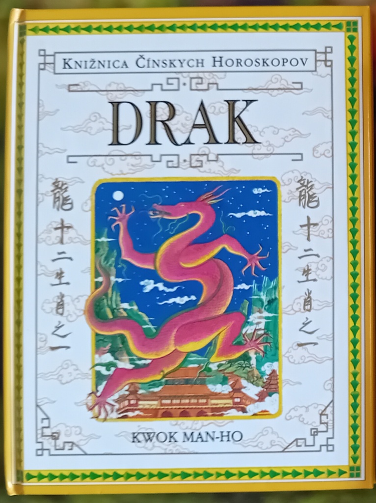Drak. Knižnica čínskych horoskopov /Kwok Man-Ho/