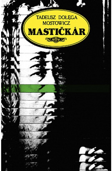 Mastičkár /Tadeusz Dolega Mostowicz/