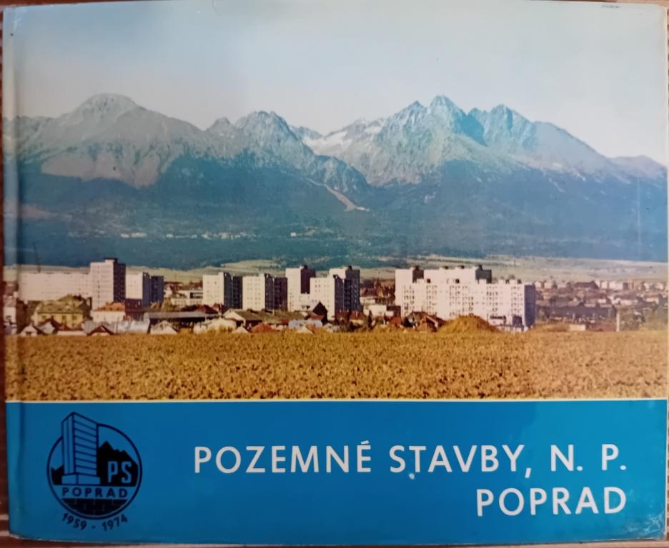 Pozemné stavby, n.p. Poprad, 1959-1974 /Ján Markovič a Marta Markovičová/