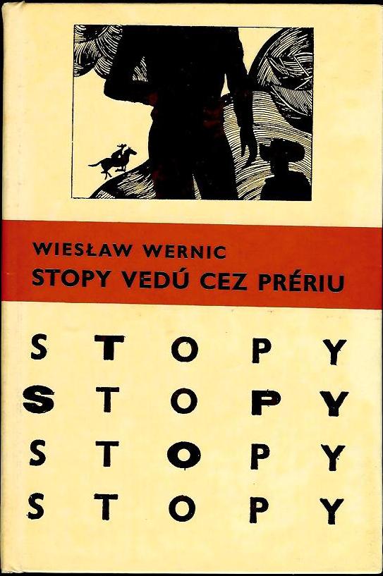 Stopy vedú cez prériu /Wieslaw Wernic/
