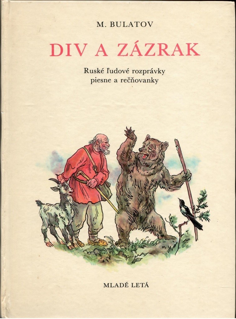 Div a zázrak /Michail Alexandrovič Bulatov/