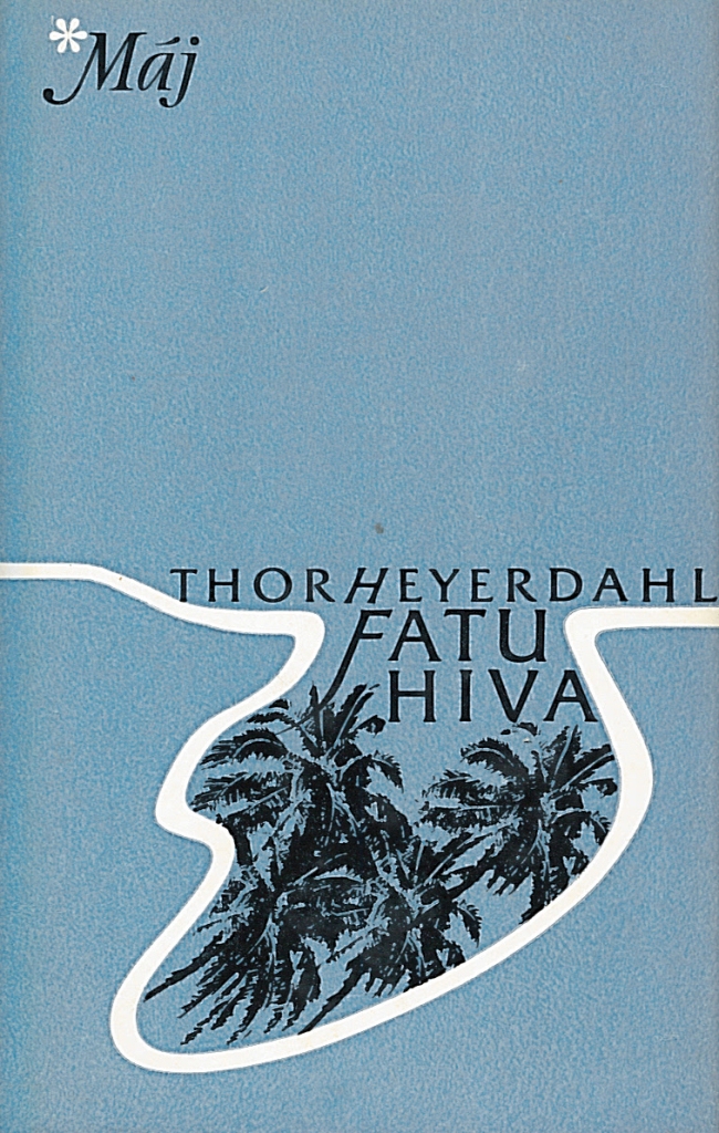 Fatu Hiva /Thor Heyerdahl/