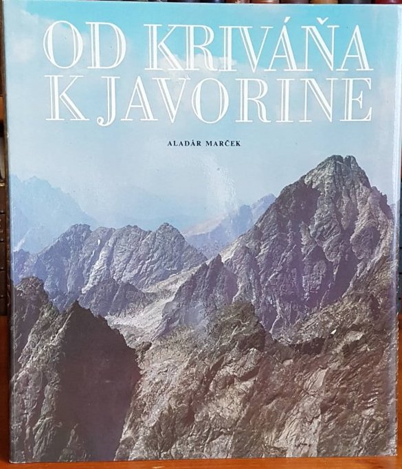 Od Kriváňa k Javorine /Aladár Mareček/