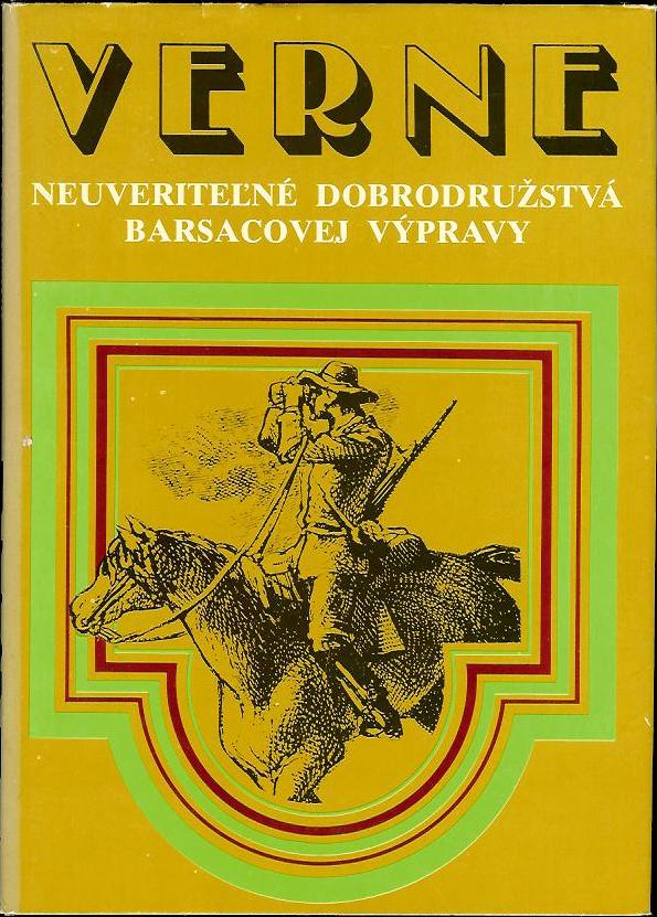 Neuveriteľné dobrodružstvá Barsacovej výpravy /Jules Verne/
