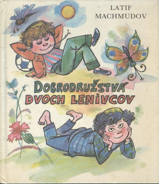 Dobrodružstvá dvoch lenivcov /Latif Machmudov/