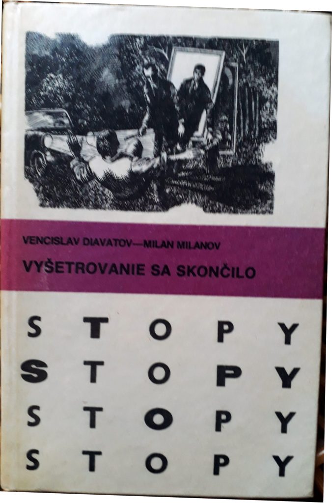 Vyšetrovanie sa skončilo /Vencislav Diavatov, Milan Milanov/