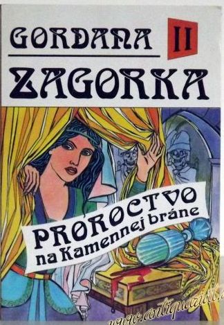 Gordana II Proroctvo na Kamennej bráne /Marija Jurič Zagorka/