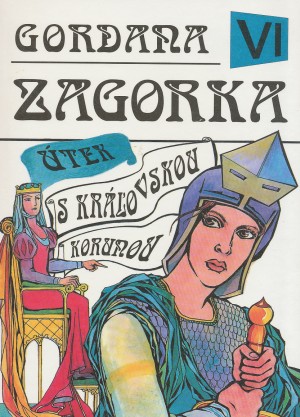 Gordana VI Útek s kráľovskou korunou /Marija Jurič Zagorka/