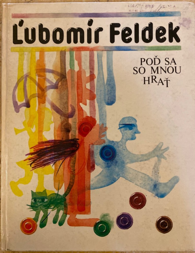 Poď sa so mnou hrať /Ľubomír Feldek/