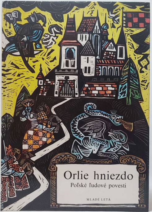 Orlie hniezdo. Poľské ľudové povesti /Jozef Marušiak/