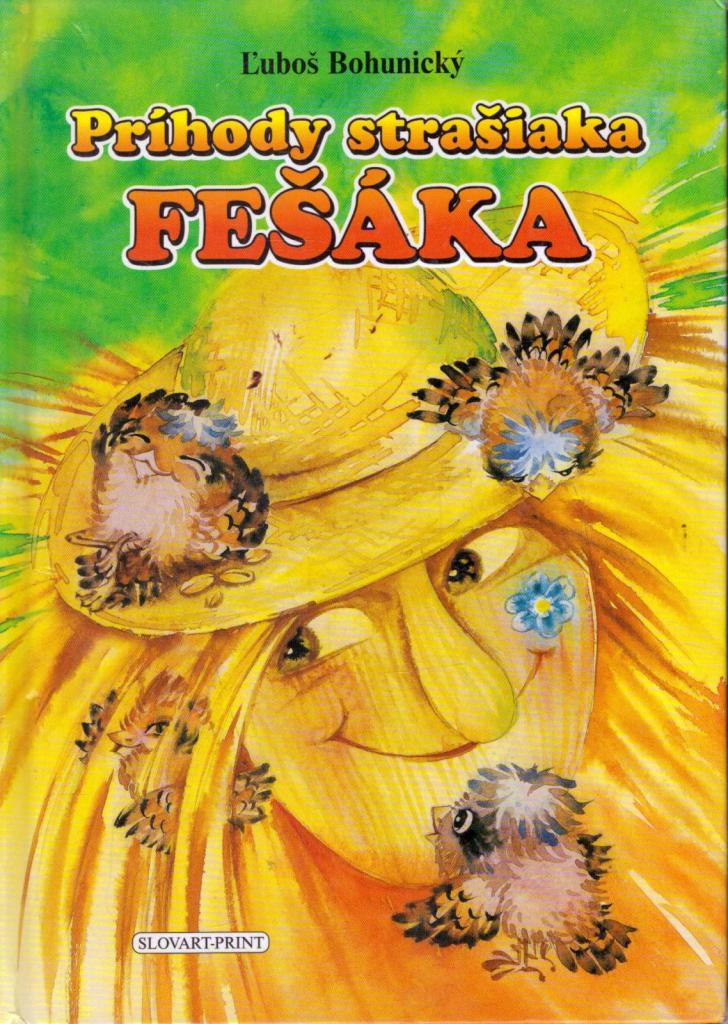 Príhody strašiaka Fešáka /Ľuboš Bohunický/