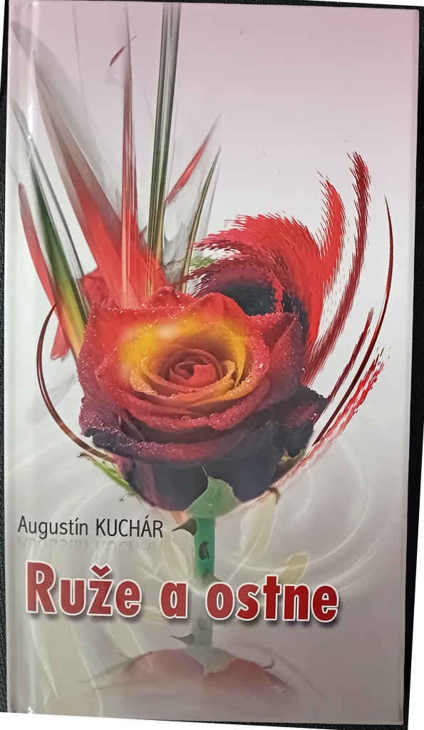 Ruže a ostne /Augustín Kuchár/