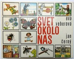 Svet okolo nás /Eva Veberová, Jan Černý/