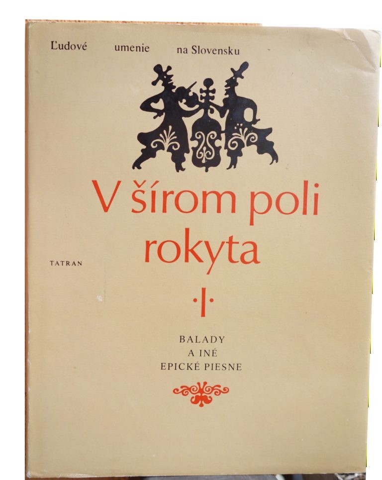 V šírom poli rokyta I. Balady a iné epické piesne /Soňa Burlasová/