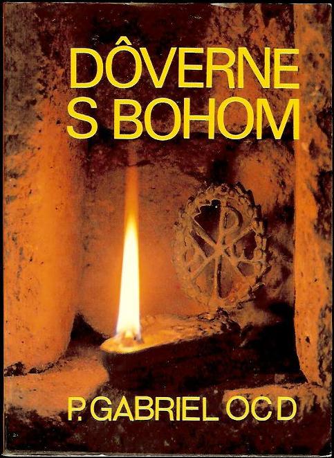 Dôverne s Bohom /P. Gabriel OCD/