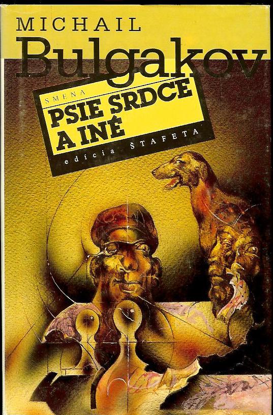 Psie srdce a iné /Michail Bulgakov/