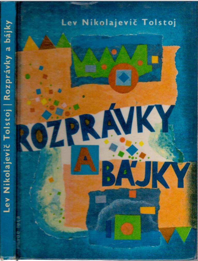 Rozprávky a bájky /Lev Nikolajevič Tolstoj/