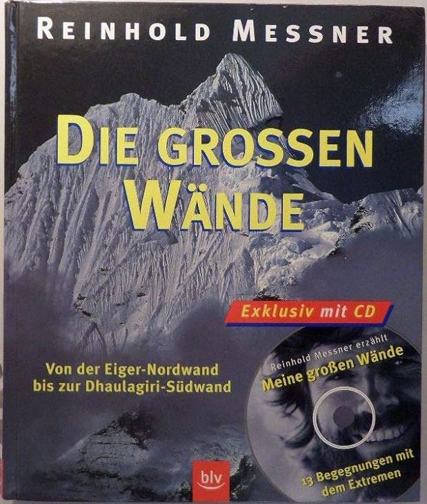 Die grossen Wände /Reinhold Messner/