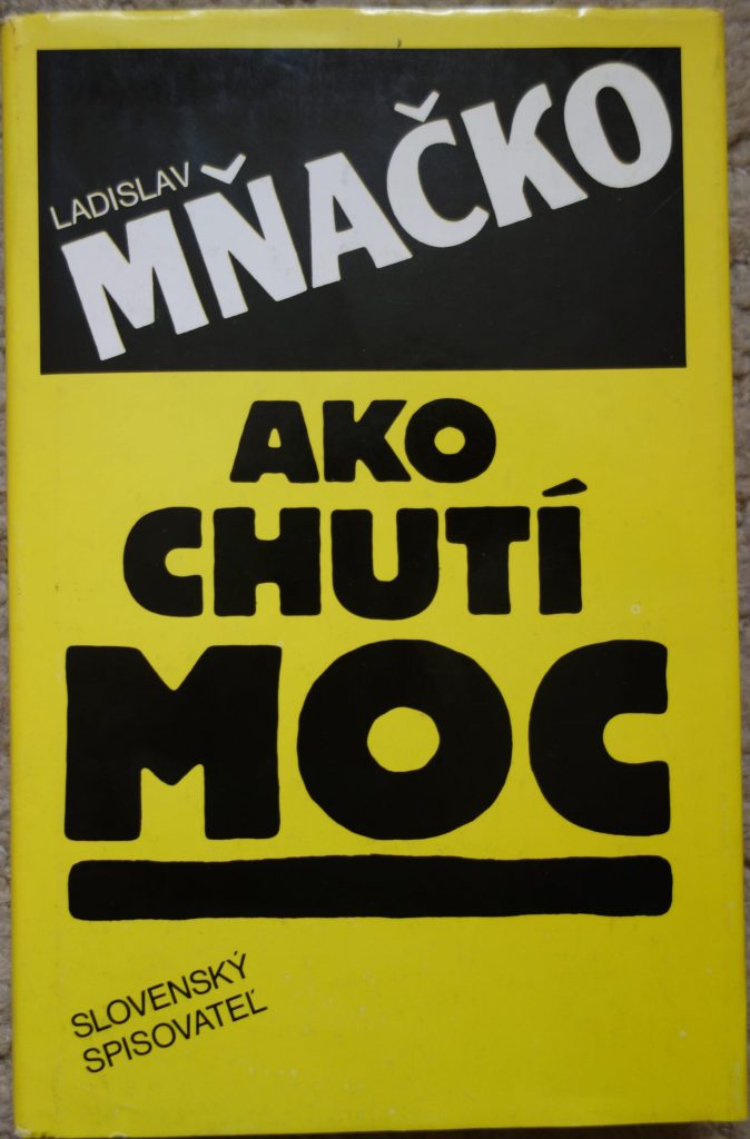 Ako chutí moc /Ladislav Mňačko/