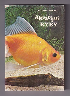 Akvarijní ryby /Rudolf Zukal/